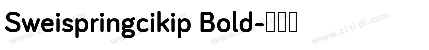 Sweispringcikip Bold字体转换